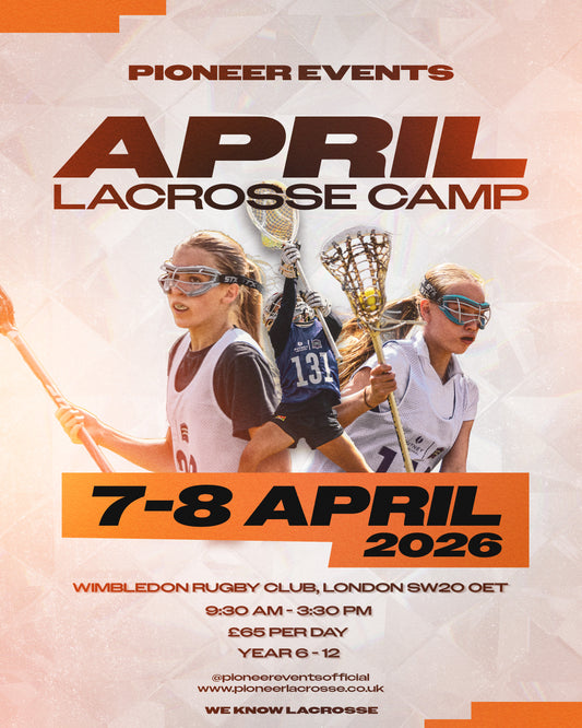 Pioneer Lacrosse Camp - 7th / 8th April 2026